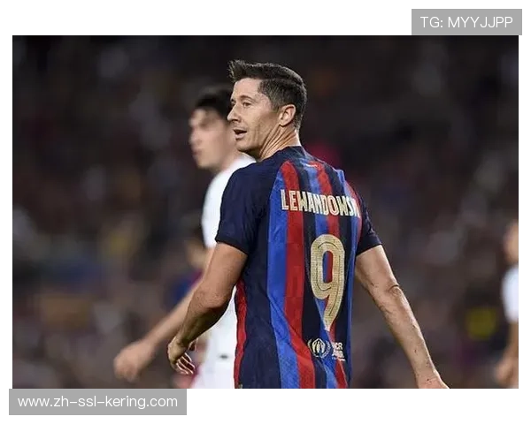 巴萨大胜背后藏隐患，过度依赖莱万进球问题亟待解决